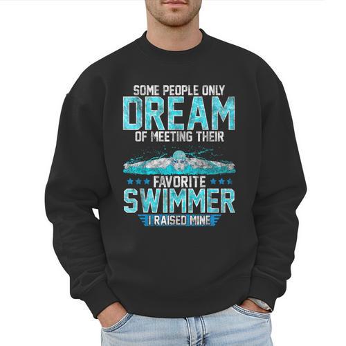 Swimming Parent Swimmer Mom Dad My Favorite Swim Meet Men Sweatshirt - Father's Day Fun