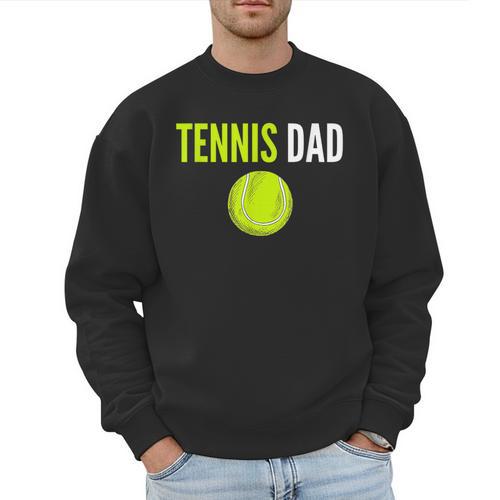 Tennis Dad For Men Tennis Dad Humor Tennis Lover Men Sweatshirt - Father's Day Fun