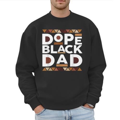 History Month Family Matching Melanin Dope Black Dad Men Sweatshirt - Father's Day Fun