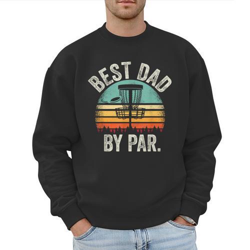 Vintage Disc Golf Dad Best Dad By Par Disk Golf Men Sweatshirt - Father's Day Fun
