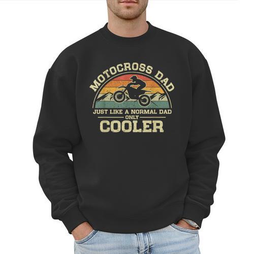 Vintage Motocross Dad Just Like A Normal Dad Only Cooler Men Sweatshirt - Father's Day Fun