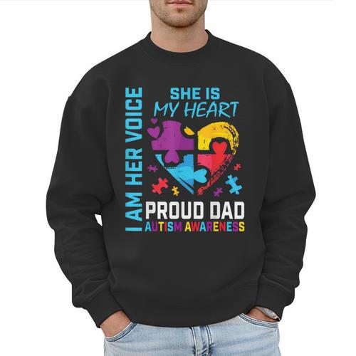 I Am Her Voice She Is My Heart Autism Awareness Daughter Dad Men Sweatshirt - Father's Day Fun