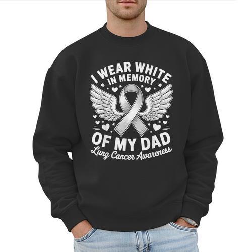 I Wear In Memory Of My Dad Lung Cancer Awareness Men Sweatshirt - Father's Day Fun