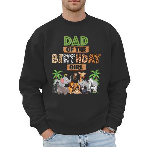 Wild Dad Of The Birthday Girl Zoo Safari Jungle Animal Men Sweatshirt - Father's Day Fun