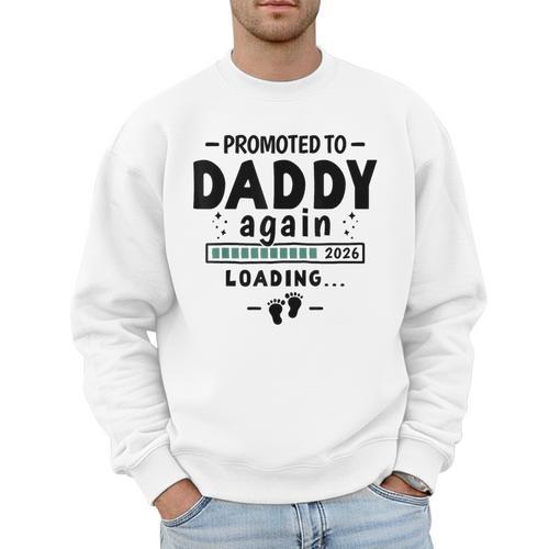 2nd Baby Announcement For Dad Promoted To Daddy Again 2026 Men Sweatshirt - Father's Day Fun