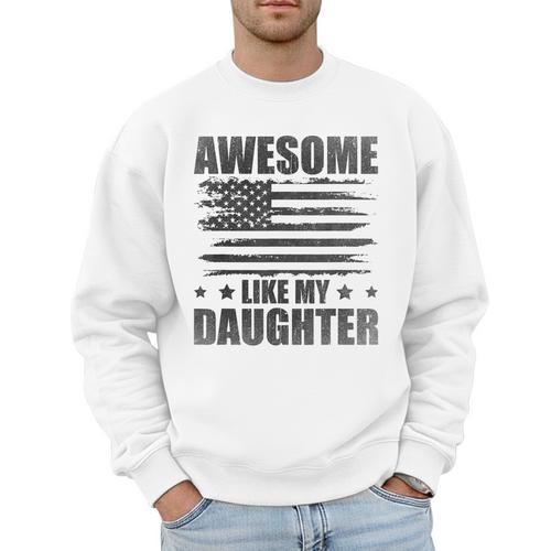 Awesome Like My Daughter Mom Dad American Flag Men Sweatshirt - Father's Day Fun