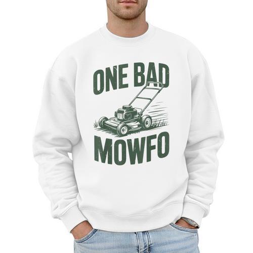 Dad Lawn Mowing One Bad Mowfo Mower Dad Gardening Men Sweatshirt - Father's Day Fun