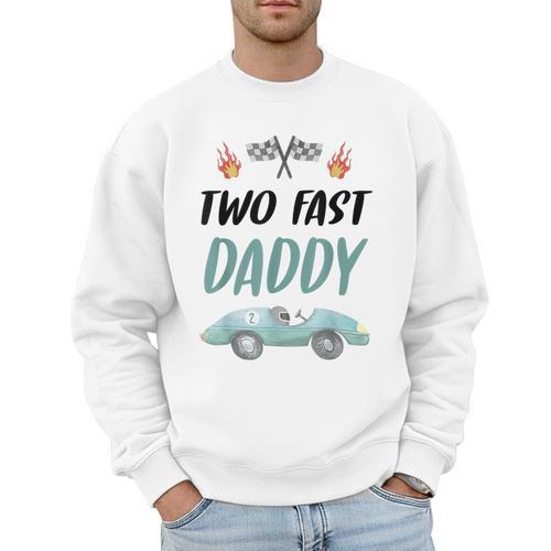 Daddy Dad 2nd Birthday Two Fast Race Car Second Bday Party Men Sweatshirt - Father's Day Fun