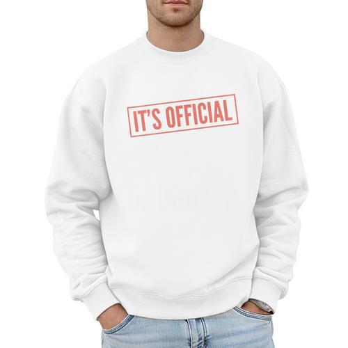 It's Official I'm The Favorite Daughter From Dad Mom Men Sweatshirt - Father's Day Fun