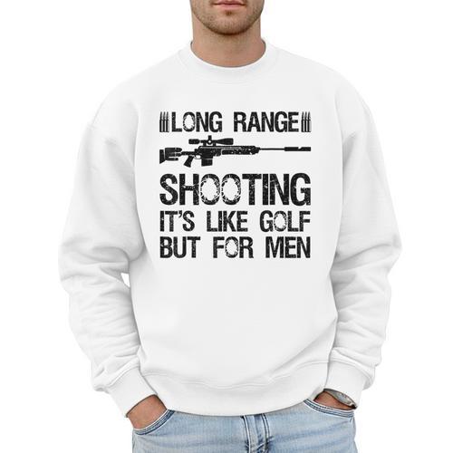 Long Range Shooting It's Like Golf But For Men Dad Men Men Sweatshirt - Father's Day Fun