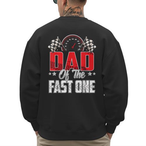 1 Year Old Racing Car Fast One Birthday 1st Family Dad Men's Sweatshirt Back Print - Father's Day Fun