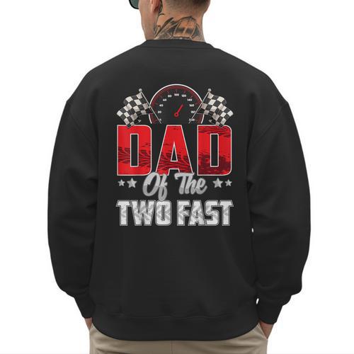 2 Year Old Racing Car Two Fast Birthday 2nd Family Dad Men's Sweatshirt Back Print - Father's Day Fun