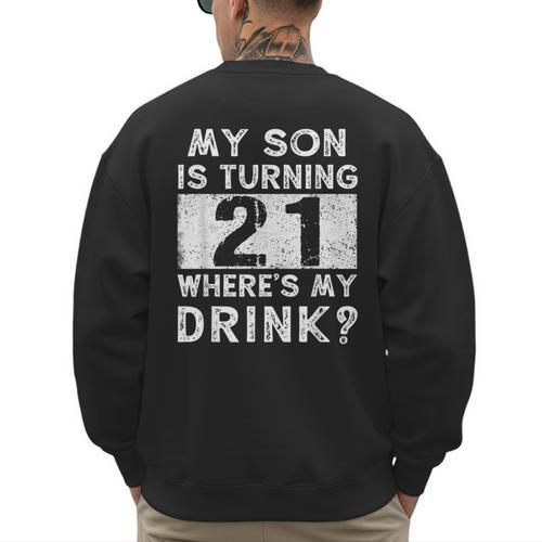 21st Birthday Dad Mom 21 Year Old Son Matching Family Men's Sweatshirt Back Print - Father's Day Fun