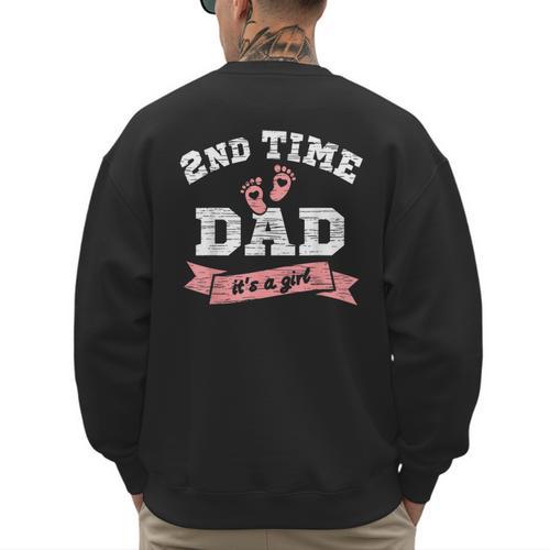 2nd Second Time Dad It's a Girl Gender Reveal Dad Of 2 Kids Men's Sweatshirt Back Print - Father's Day Fun