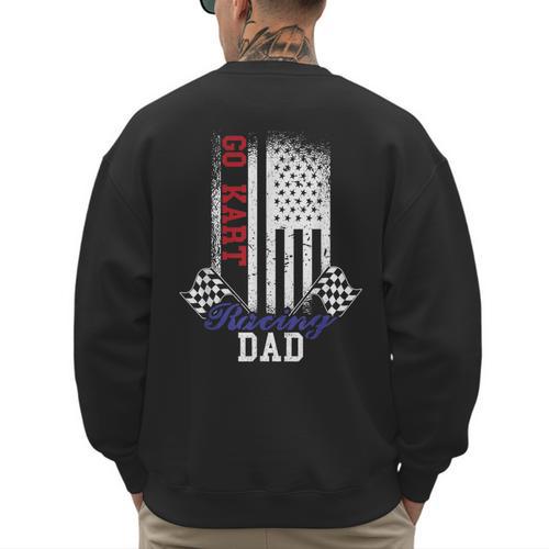 American Flag Go Kart Racing Race Dad Flag Men's Sweatshirt Back Print - Father's Day Fun