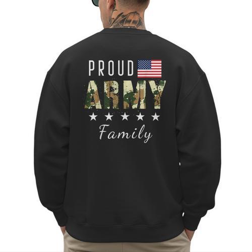 Army Graduation Proud Military Family Mom Dad Brother Sister Men's Sweatshirt Back Print - Father's Day Fun