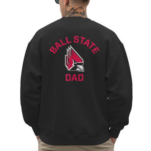 Ball State University Cardinals Arched Dad Men's Sweatshirt Back Print - Father's Day Fun