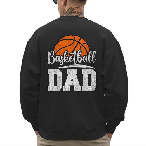 Basketball Dad Basketball Player Game Day Father's Day Men's Sweatshirt Back Print - Father's Day Fun