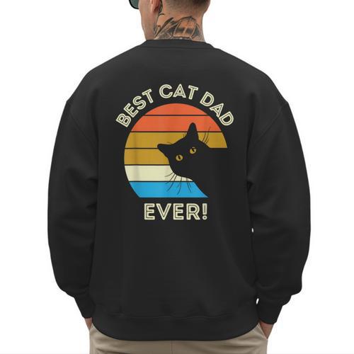 Best Cat Dad Ever Men Men's Sweatshirt Back Print - Father's Day Fun