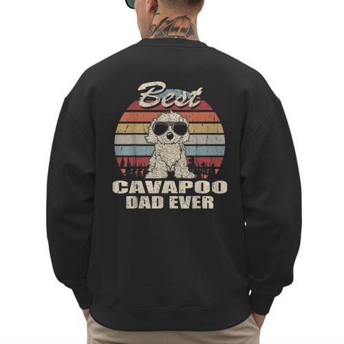 Best Cavapoo Dad Ever Vintage Retro Dog Dad Men's Sweatshirt Back Print - Father's Day Fun
