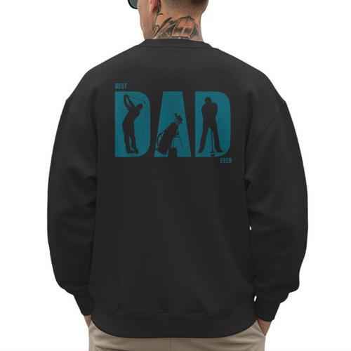 Best Golf Dad Ever T Shirt Golf Dad Shirt Men's Sweatshirt Back Print - Father's Day Fun