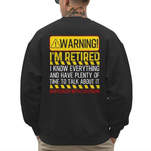 Best Retirement Novelty For Men Women Dad Grandpa Retirement Men's Sweatshirt Back Print - Father's Day Fun