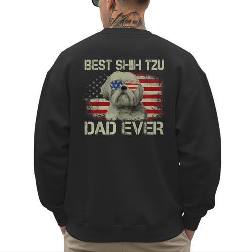 Best Shih Tzu Dad Ever Tshirt Dog Lover American Flag Men's Sweatshirt Back Print - Father's Day Fun