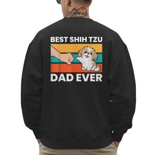 Best Shih Tzu Dad Ever Shih Tzu Men's Sweatshirt Back Print - Father's Day Fun