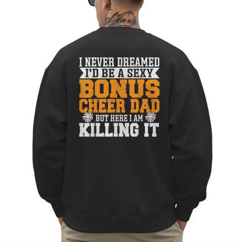 Bonus Cheer Dad Cheer Step Dad Men's Sweatshirt Back Print - Father's Day Fun