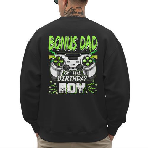 Bonus Dad Of The Birthday Boy Video Game Bday Party Men's Sweatshirt Back Print - Father's Day Fun