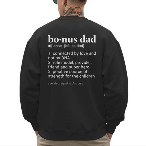 Bonus Dad Dictionary Definition For Your Step Dad Men's Sweatshirt Back Print - Father's Day Fun