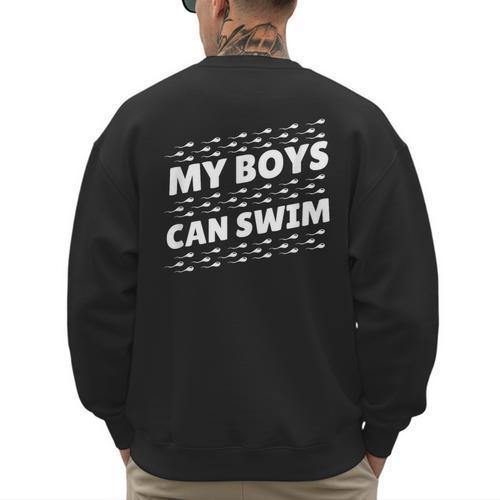 My Boys Can Swim T-Shirt First Time Dad To Be Men's Sweatshirt Back Print - Father's Day Fun