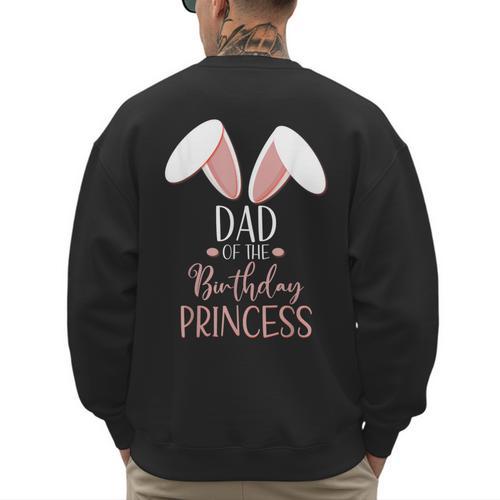 Bunny Dad Of The Birthday Princess Matching Family Men's Sweatshirt Back Print - Father's Day Fun