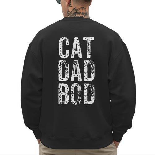 Cat Dad Bod Pet Owner Fitness Gym Men's Sweatshirt Back Print - Father's Day Fun