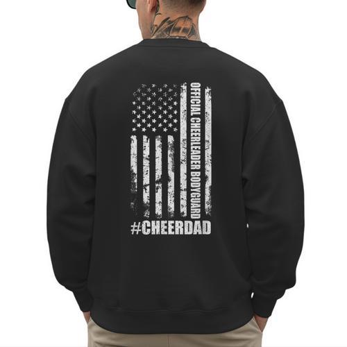 Cheer Dad Bodyguard Family Father Cheerleader Squad Men's Sweatshirt Back Print - Father's Day Fun