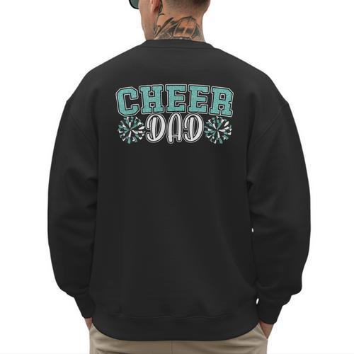 Cheer Dad My Favorite Cheerleader Calls Me Dad Teal Blue Men's Sweatshirt Back Print - Father's Day Fun