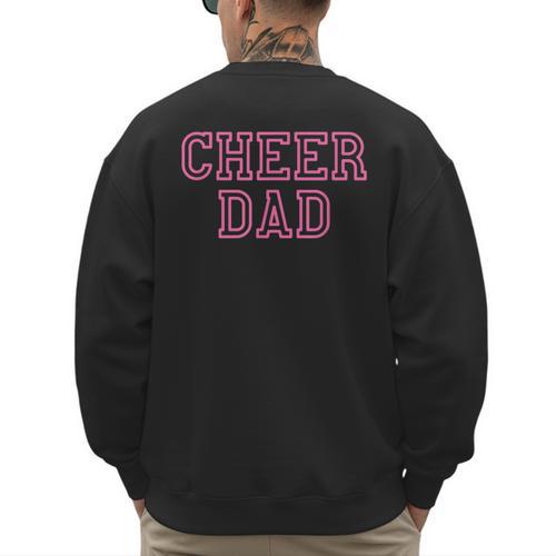 Cheer Dad Pink Cheerleading Men's Sweatshirt Back Print - Father's Day Fun