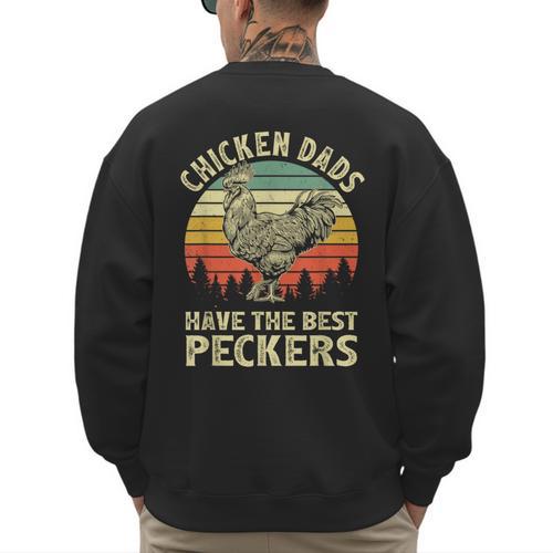 Chicken Dads Have The Best Peckers Vintage Apparel Men's Sweatshirt Back Print - Father's Day Fun