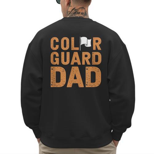 Color Guard Dad Flag Flipping Father Men's Sweatshirt Back Print - Father's Day Fun