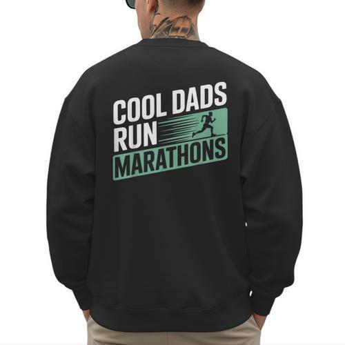 Cool Dads Run Marathons Marathon Running Runner Men's Sweatshirt Back Print - Father's Day Fun
