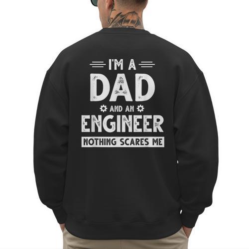 Cute Engineer Dad Men Father's Day Mechanical Engineering Men's Sweatshirt Back Print - Father's Day Fun