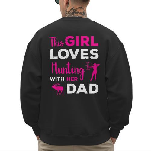 Cute Girls Hunting Dad Daughter Hunting Buddy Hunter Men's Sweatshirt Back Print - Father's Day Fun