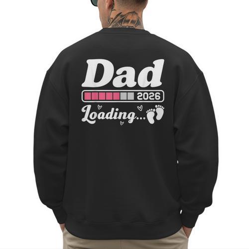 Dad To Be 2026 Loading Pink Pregnancy Reveal New Dad Daddy Men's Sweatshirt Back Print - Father's Day Fun