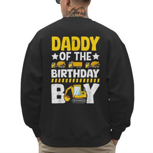 Dad Of The Birthday Boy Construction Theme Party Matching Men's Sweatshirt Back Print - Father's Day Fun