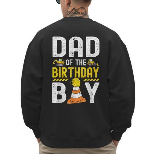 Dad Of The Birthday Boy Construction Worker Bday Men's Sweatshirt Back Print - Father's Day Fun