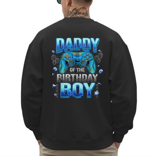 Dad Of The Birthday Boy Cool Gamer Video Game Birthday Men's Sweatshirt Back Print - Father's Day Fun