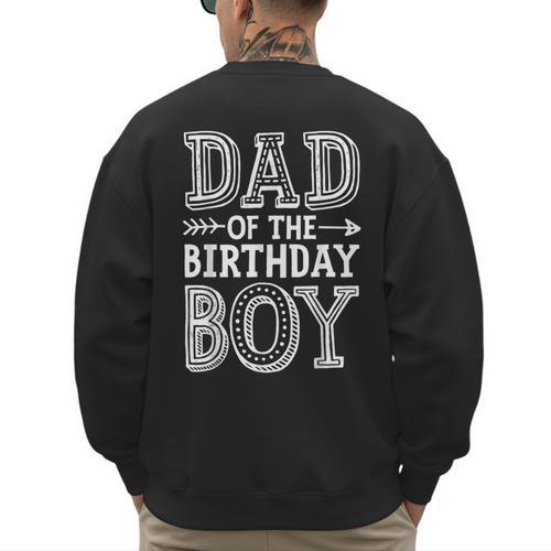 Dad Of The Birthday Boy Father Papa Family Matching Men's Sweatshirt Back Print - Father's Day Fun