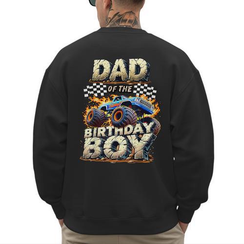 Dad Of The Birthday Boy Monster Truck Family Matching Party Men's Sweatshirt Back Print - Father's Day Fun