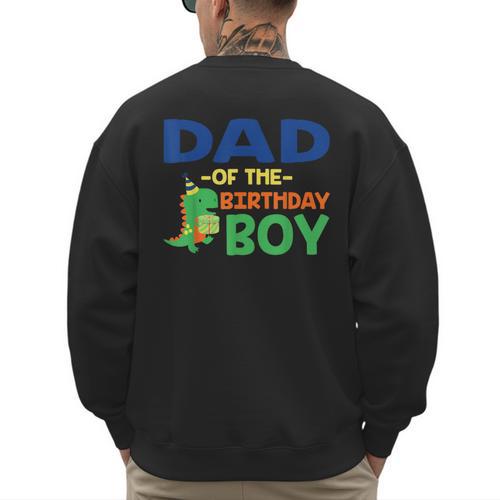 Dad Of The Birthday For Boy Saurus Rex Dinosaur Party Men's Sweatshirt Back Print - Father's Day Fun