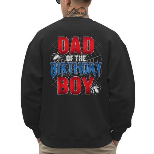 Dad Of The Birthday Boy Spider Web Birthday Party Matching Men's Sweatshirt Back Print - Father's Day Fun
